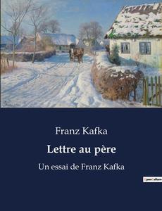 Lettre au père di Franz Kafka edito da Culturea