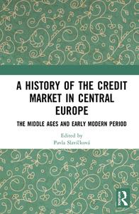 A History Of The Credit Market In Central Europe edito da Taylor & Francis Ltd