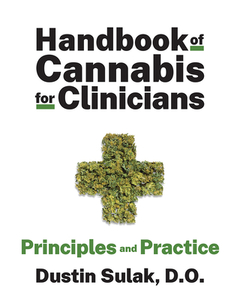 Handbook of Cannabis for Clinicians: Principles and Practice di Dustin Sulak edito da W W NORTON & CO