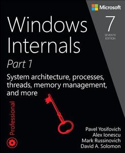 Windows Internals, Part 1 di Pavel Yosifovich, Mark E. Russinovich, David A. Solomon, Alex Ionescu edito da Microsoft Press,U.S.