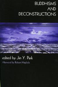 Buddhisms and Deconstructions edito da Rowman & Littlefield Publishers