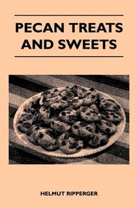 Pecan Treats and Sweets di Anon edito da KELLOCK ROBERTSON PR