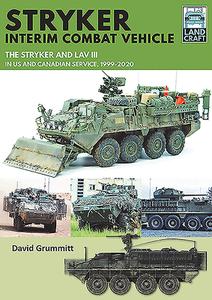 Stryker Interim Combat Vehicle di DAVID GRUMMITT edito da Pen & Sword Books