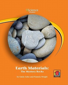 Earth Materials: The Mystery Rocks di Emily Sohn, Pamela Wright edito da Norwood House Press