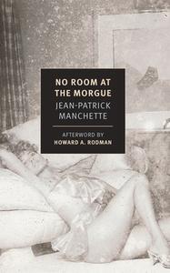 No Room at the Morgue di Jean-Patrick Manchette edito da NEW YORK REVIEW OF BOOKS