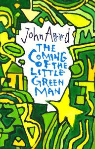 The Coming of the Little Green Man di John Agard edito da Bloodaxe Books Ltd