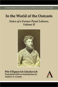 In the World of the Outcasts di Pëtr Filippovich Iakubovich edito da Anthem Press