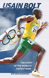 Usain Bolt di Steven Downes edito da SportsBooks Ltd