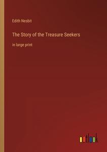 The Story of the Treasure Seekers di Edith Nesbit edito da Outlook Verlag