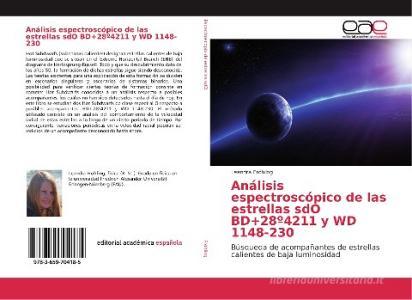 Análisis espectroscópico de las estrellas sdO BD+28º4211 y WD 1148-230 di Leandra Fröhling edito da EAE