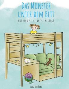 Das Monster unter dem Bett di Julia Schlögel edito da Books on Demand