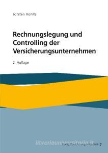 Rechnungslegung und Controlling der Versicherungsunternehmen di Torsten Rohlfs edito da VVW-Verlag Versicherungs.