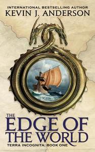 The Edge of the World di Kevin J. Anderson edito da ORBIT