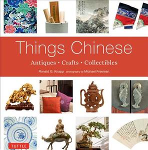 Things Chinese di Ronald G. Knapp edito da Tuttle Publishing