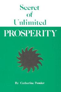 Secret of Unlimited Prosperity di Catherine Ponder edito da DEVORSS & CO