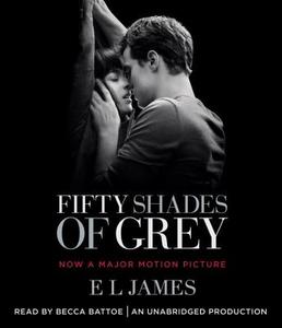 Fifty Shades of Grey (Movie Tie-In Edition): Book One of the Fifty Shades Trilogy di E. L. James edito da Random House Audio Publishing Group