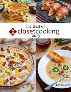The Best of Closet Cooking 2013 di Kevin Lynch edito da Lulu.com