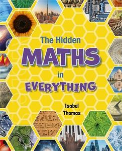 Reading Planet: Astro - The Hidden Maths In Everything - Jupiter/Mercury Band di Isabel Thomas edito da Hodder Education