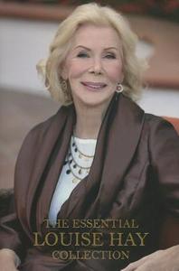 The Essential Louise Hay Collection di Louise L. Hay edito da Hay House Inc