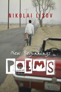 New Beginnings Poems di Nikolai Lisov edito da AuthorHouse