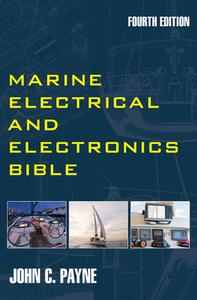 Marine Electrical And Electronics Bible di John C. Payne edito da Rowman & Littlefield