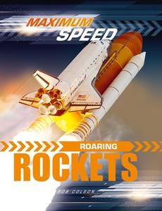 Maximum Speed: Roaring Rockets di Rob Colson edito da WAYLAND