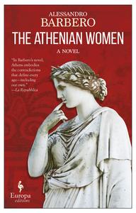 The Athenian Women di Alessandro Barbero edito da Europa Editions