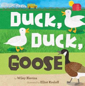 Duck, Duck, Goose di Wiley Blevins edito da ROCKING CHAIR KIDS
