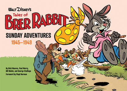 Walt Disney's Tales of Brer Rabbit: Sunday Adventures 1945-1948 di Paul Murry, Dick Moores, Bill Walsh edito da FANTAGRAPHICS BOOKS