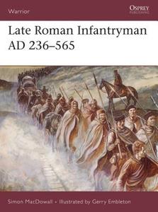 Late Roman Infantryman, 236-565 AD di Simon MacDowall edito da Bloomsbury Publishing PLC