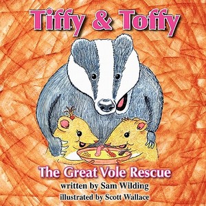 Tiffy and Toffy - The Great Vole Rescue di Paul Murdoch edito da Olida Publishing