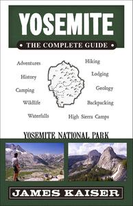 Yosemite: The Complete Guide edito da Destination Press