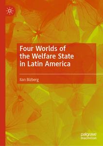 Four Worlds of the Welfare State in Latin America di Ilán Bizberg edito da Springer International Publishing