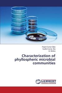 Characterization of phyllospheric microbial communities di Rajan Kumar Ojha, Sudhir Kumar Jha, B. Mishra edito da LAP Lambert Academic Publishing