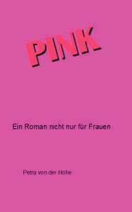Pink di Petra Von Der H He edito da Books On Demand