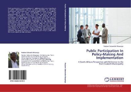 Public Participation In Policy-Making And Implementation di Reuben Sebenzile Masango edito da LAP Lambert Acad. Publ.