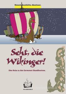 Seht, die Wikinger! di Thomas Bauer, Manfred Wirth edito da Books on Demand