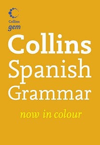 Collins Gem Spanish Grammar di Collins Dictionaries edito da Harpercollins Publishers