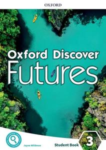 Oxford Discover Futures: Level 3: Student Book di Jayne Wildman edito da Oxford University Press