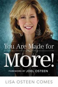 You Are Made for More!: How to Become All You Were Created to Be di Lisa Osteen Comes edito da Faithwords
