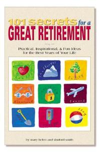 101 Secrets for a Great Retirement di Mary Helen, Shuford Smith edito da McGraw-Hill Education - Europe