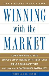Winning with the Market di Douglas R. Sease edito da Wall Street Journal Books