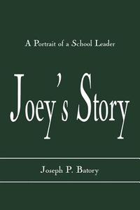 Joey's Story di Josephy P. Batory edito da R&L Education