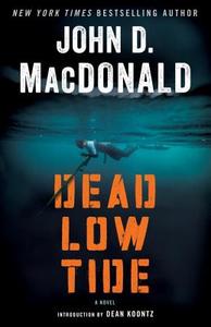 Dead Low Tide di John D. MacDonald edito da RANDOM HOUSE