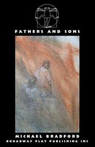 Fathers And Sons di Michael Bradford edito da Broadway Play Publishing Inc