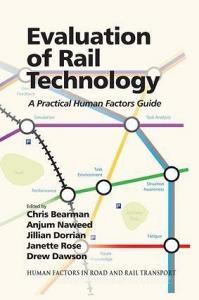 Evaluation of Rail Technology di Anjum Naweed, Dr. Jillian Dorrian, Janette Rose edito da Taylor & Francis Ltd