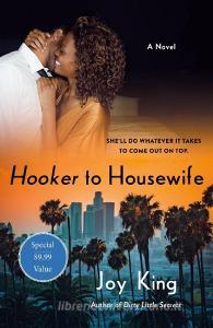 Hooker to Housewife di Joy King edito da GRIFFIN