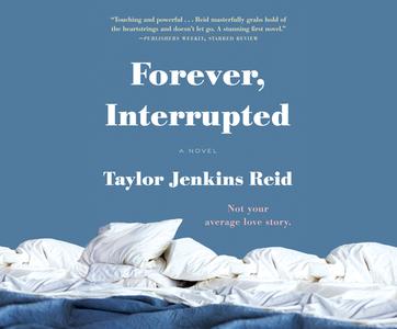 Forever, Interrupted di Taylor Jenkins Reid edito da Dreamscape Media