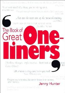 The Book of Great One-Liners di Jenny Hunter edito da New Holland Australia(AU)
