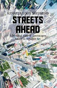 Streets Ahead di Kenneth Louis Shepherd edito da Austin Macauley